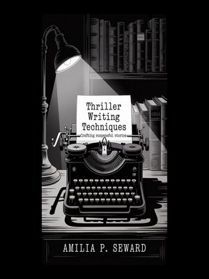 cover image of Thriller Writing Techniques